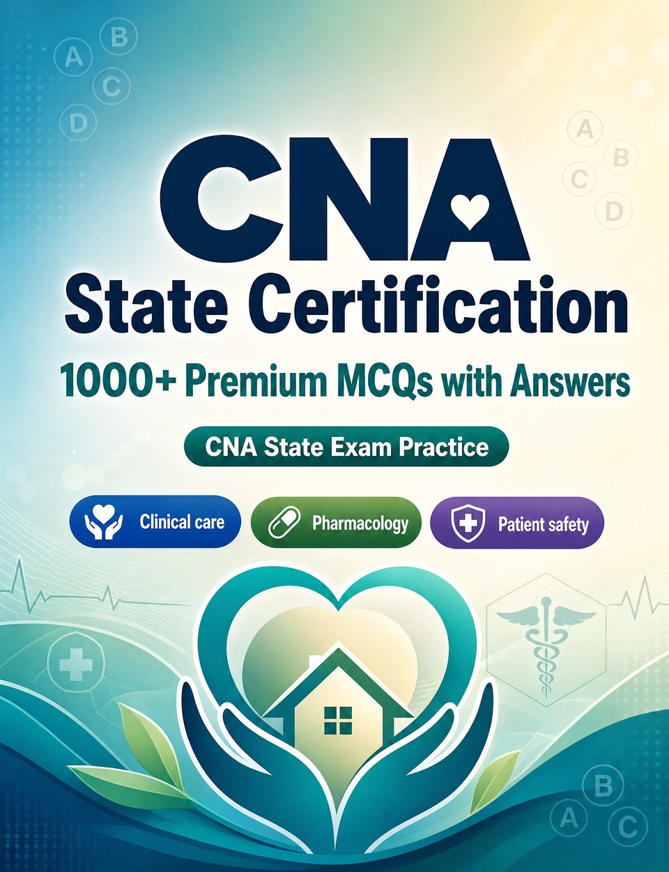CNA State Certification 2026-2027 : 1000 MCQ with Answers CNA State Certification 2026-2027 : 1000 MCQ with Answers — Exam prep: MCQ Clinical care, Pharmacology, Patient safety, Emergency care, Medical terminology and full-length practice to pass
